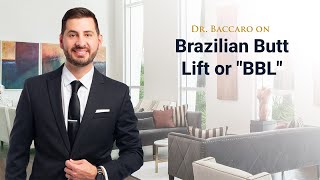 Brazilian Butt Lift or "BBL" with Dr. Leo Baccaro