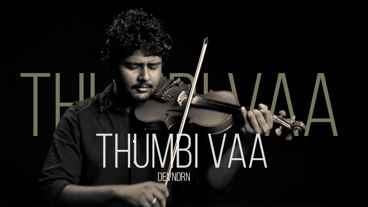 THUMBI VAASANGATHIL PAADATHAGUM SUMVIOLIN COVERDEVNDRN YouTube