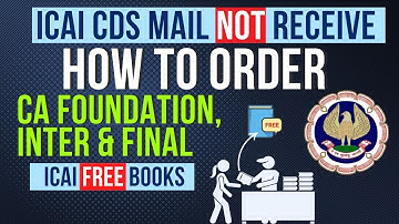 ICAI CDS mail Not Receive | How to order CA foundation,Inter & Final ICAI Free Books