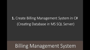 1. Create Billing Management System in C# (Creating Database in MS SQL Server)