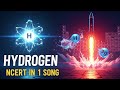 HYDROGEN 🔥 पूरा Chapter SONG में | Class 11 Chemistry | NCERT + NEET | हिंदी