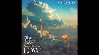 Oliver Heldens & Tchami ft. Anabel Englund - Low