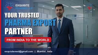 Exquisite Pharma LLP – Your Trusted Pharmaceutical Export Partner from India | Global Supply