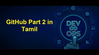 DevOps - GitHub (Part 2) in Tamil | Greens Technologys