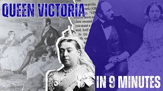 The Story of Queen Victoria in 9 Minutes