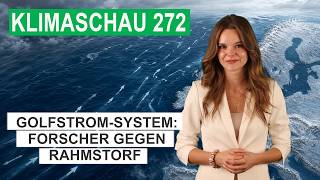 Gulf Stream System: Scientists vs. Stefan Rahmstorf - Climate Review 272