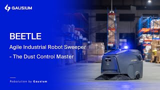 Gausium Beetle Agile Industrial Robot Sweeperthe Dust Control Master