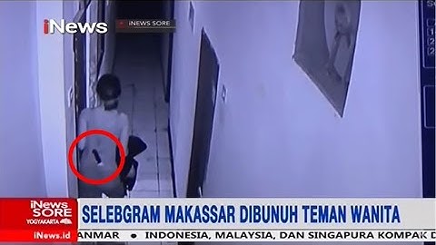 Kesal Selalu Dipaksa Hubungan Badan, Selebgram Makassar Dibunuh Pacar - iNews Sore 05/03