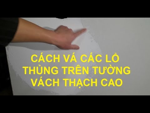 Cách Sửa Lại Lổ Thủng Trên Vách Tường Thạch Cao ...Video#179 - YouTube
