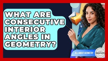 What Are Consecutive Interior Angles In Geometry? - All About Geometry