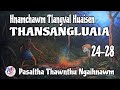 HNAMCHAWM TLANGVAL HUAISEN THANSANGLUAIA || Episode: 24-28