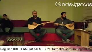 Doğukan BULUT & Murat ATEŞ ~Güzel Cemalini Gördüm Beğendim Resimi