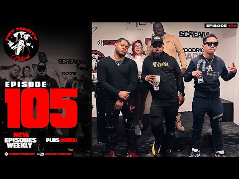 Fat Nasty Episode 105 with Santana Red, A-Money, and Dre Mizzie