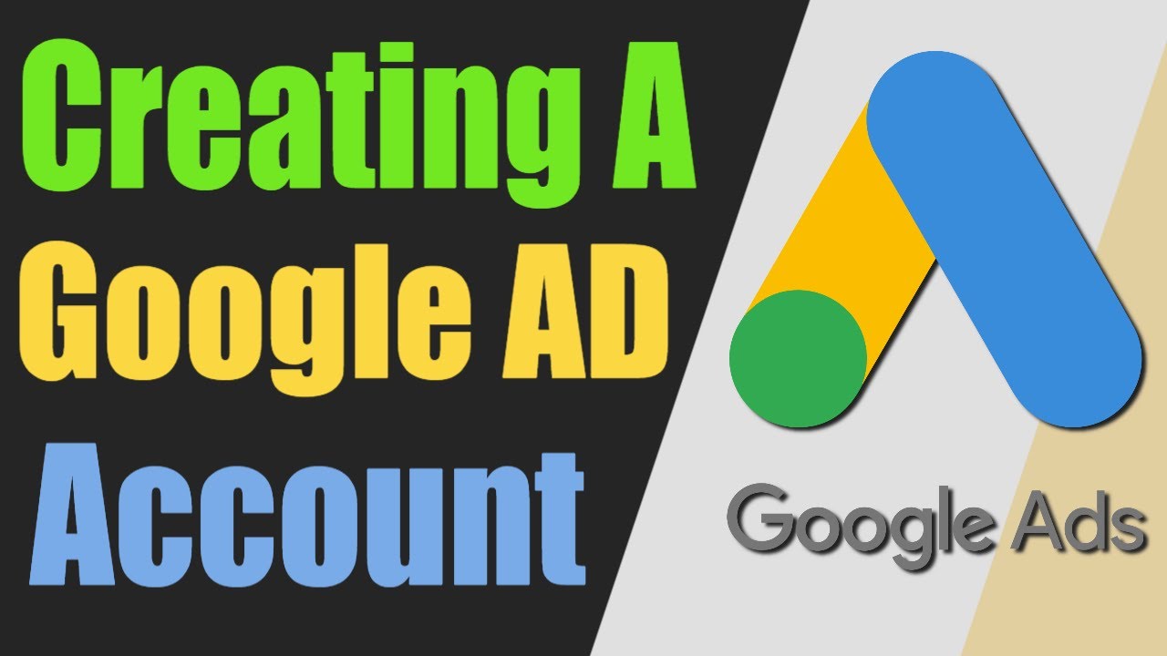 How To Create Google Ads Account - Starting From Scratch 2020