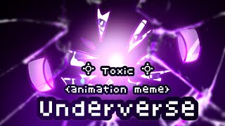 ༓ Toxic ༓ {animation meme} ⋆ underverse ⋆(old)