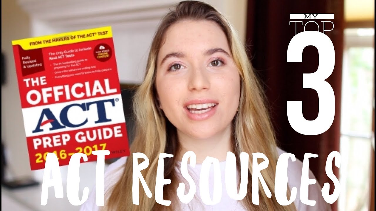 TOP 3 ACT RESOURCES ACT Exam Tips Advice YouTube top-3-act-resources-act-exam-tips-advice-youtube