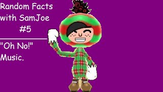 Random Facts with SamJoe #5: Oh No! Music.