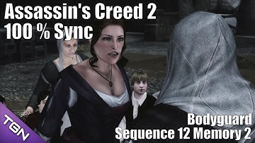 Bodyguard : Sequence 12 Memory 2 - Assassins Creed 2 HD