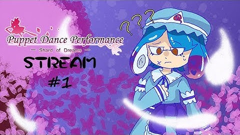 Touhou: Puppet Dance Performance SoD Stream with Jerry #1