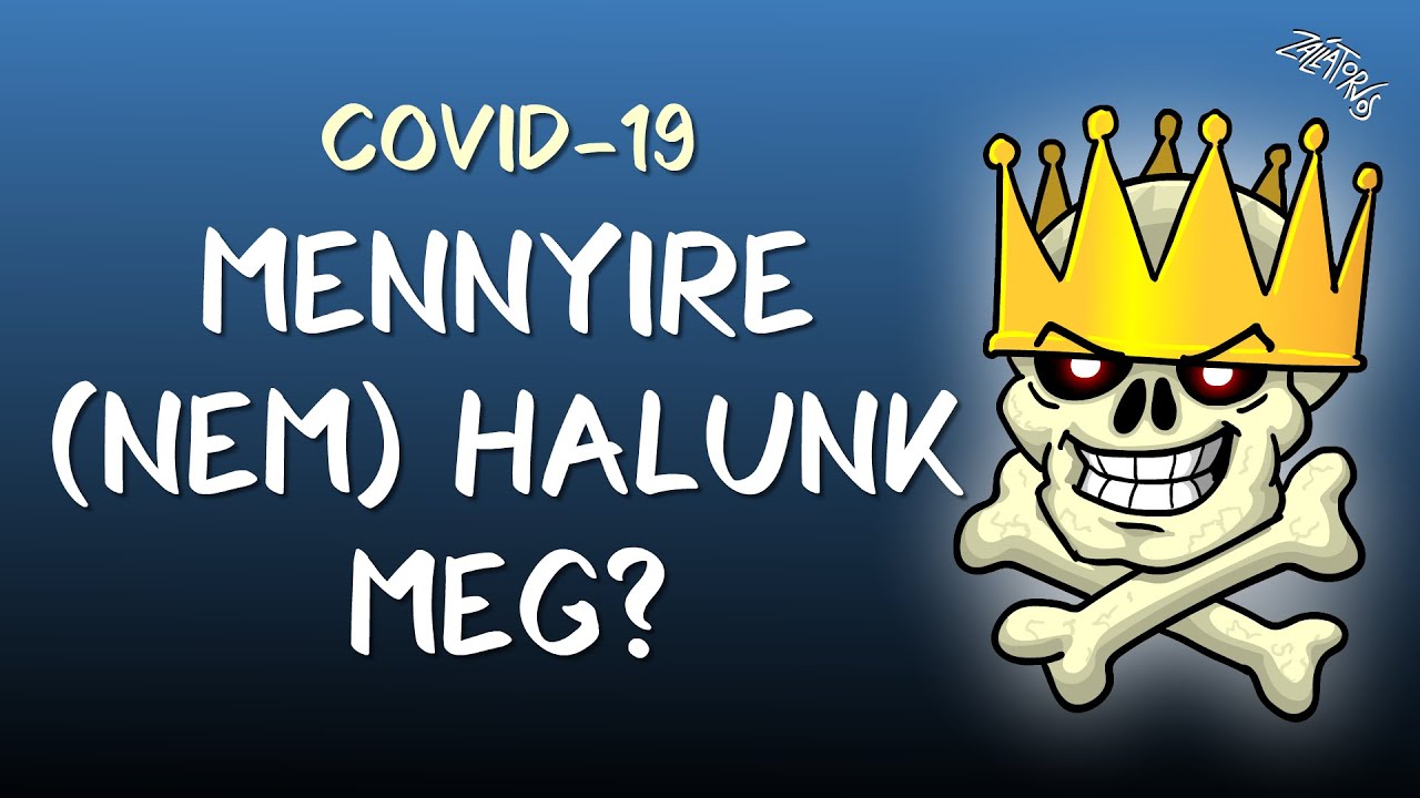 Mennyire (nem) halunk meg? (COVID-19)