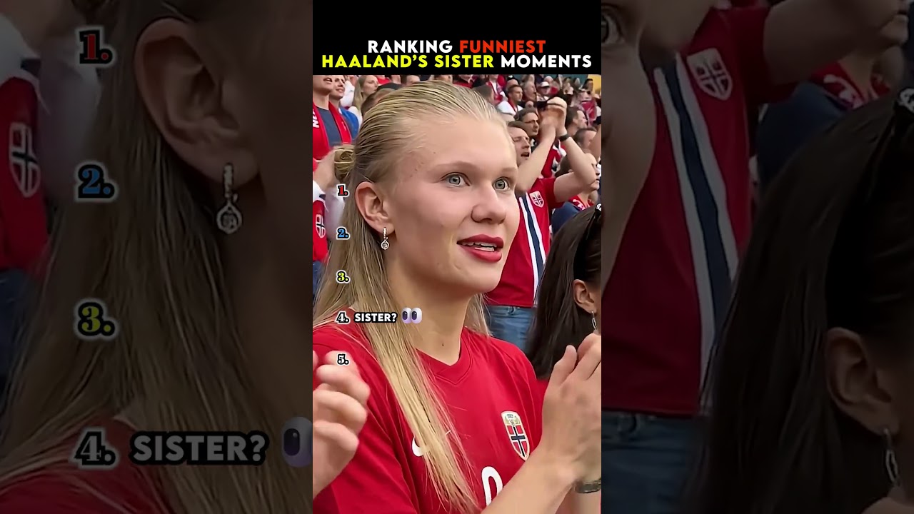 Ranking funniest Haaland's sister moments 🤣