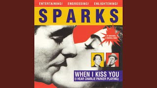 When I Kiss You (I Hear Charlie Parker Playing) (Oliver Lieb Dub 1)