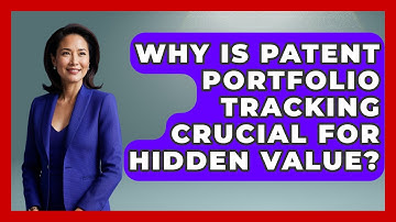 Why Is Patent Portfolio Tracking Crucial For Hidden Value? - Legal And HR SaaS Stack
