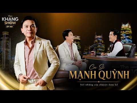EP 166 | Mạnh Quỳnh “Thiếu thốn tình thương lúc nhỏ nên tôi muốn dành cho con những gì tôi không có”
