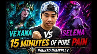 VEXANA VS SELENA: 15 MINUTES OF PURE PAIN | Ranked Gameplay