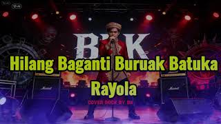 Download Lagu Hilang Baganti Buruak Batuka - Rayola | Cover Rock Minang - Slow Rock MP3