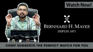 QNET Swiss Watches | Chief Pathman Suggests 4 New Bernhard H. Mayer Watches to Suit Your Lifestyle