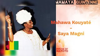 Mahawa Kouyaté- Saya Magni 🇬🇳