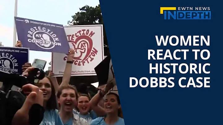 Women React to Historic Dobbs Case | EWTN News In ...