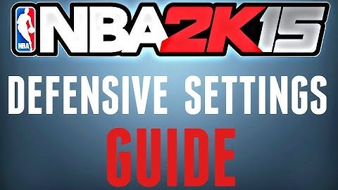 NBA 2K15 Defensive Settings Guide & Tips - MAKE ADJUSTMENTS!!