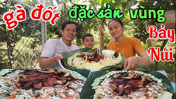 Gà đốt Ô Thum  trứ danh Vùng Bảy Núi An Giang | Sen hồng TV
