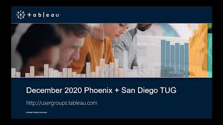 Phoenix + San Diego Tableau User Group - 10 December 2020