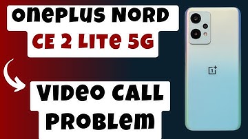 Oneplus Nord CE 2 Lite 5g Video Call Problem || Video Call Not Working Problem|| Video call issue