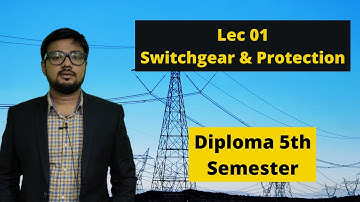Lec 01 Switchgear & Protection | Diploma EE 5th Sem | 8584864783