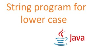 java program for string toLowerCase method