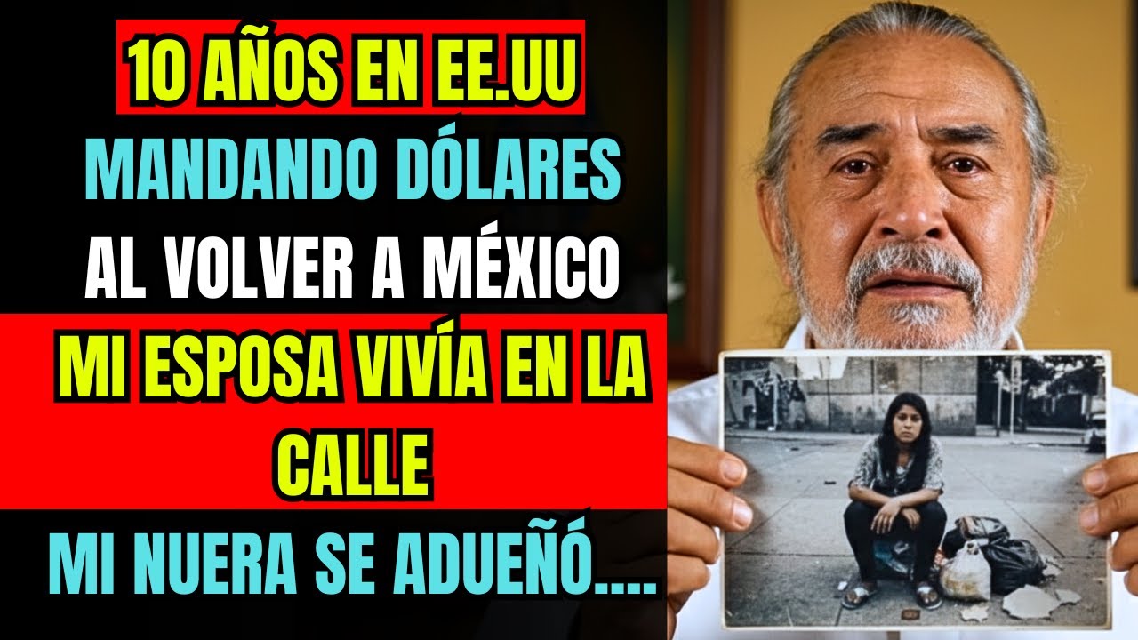 10 Años Trabajando en EE.UU Por Amor a Mi Esposa… Al Regresar, No Imaginé Lo Que Encontraría