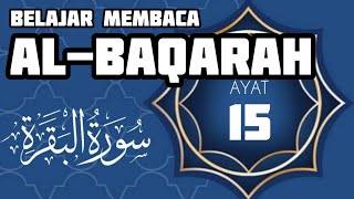 BELAJAR MEMBACA AYAT 15