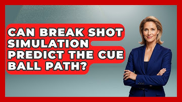 Can Break Shot Simulation Predict The Cue Ball Path? - Billiards Hustlers