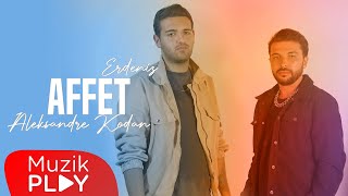 Erdeniz & Aleksandre Kodan - Affet (Official Video)