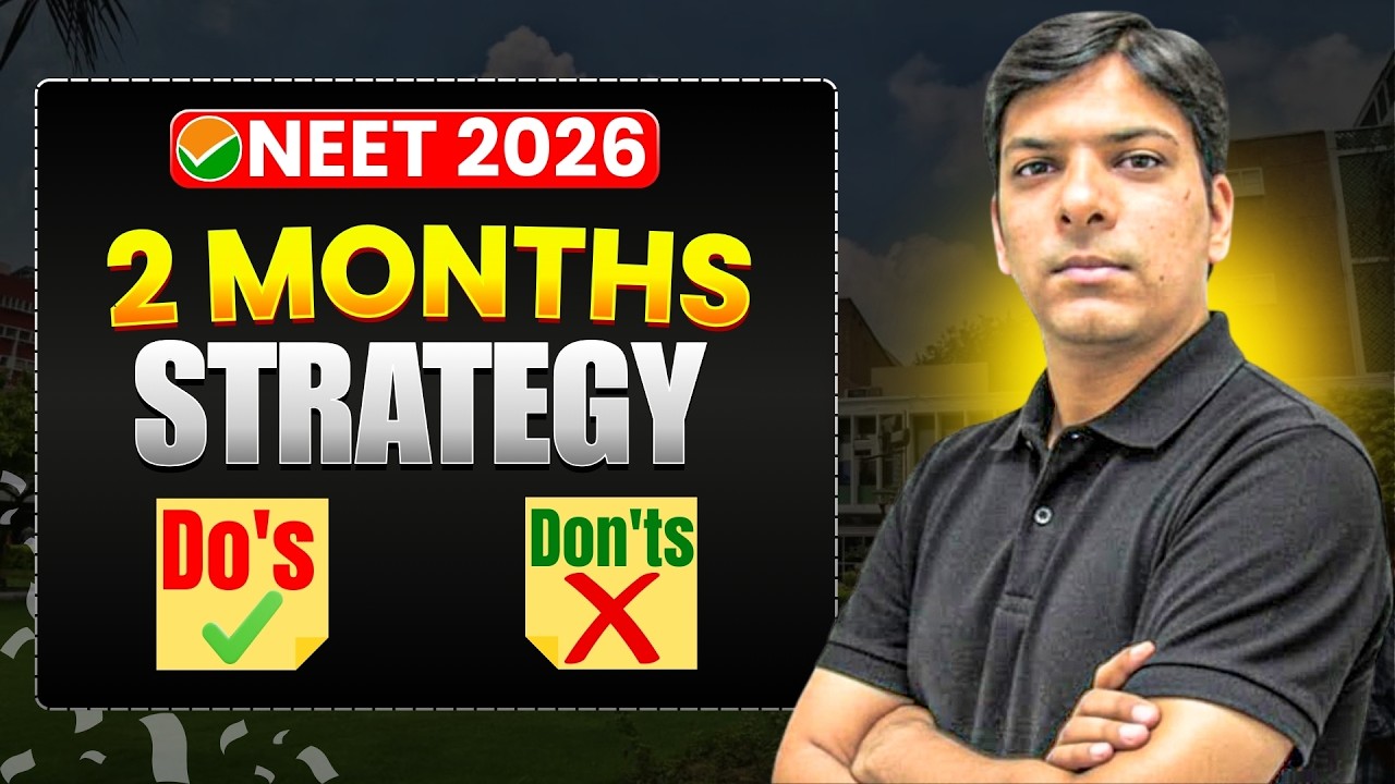 The Ultimate 2 Months NEET 2026 Strategy: From Zero to Selection!