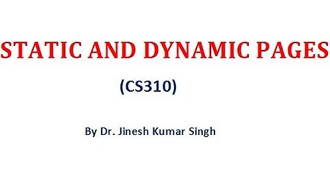 Static And Dynamic Page By Dr Jinesh Kumar Singh, GPC Sirohi