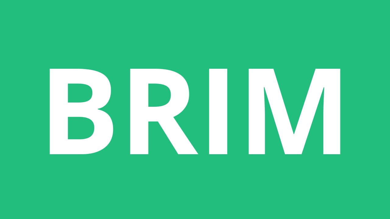 How To Pronounce Brim