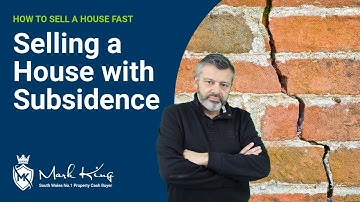 How To Sell A House With Subsidence | Mark King Properties