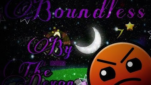 Boundless By (The Devon) Harder 7 StarS Geometry Dash 2.1