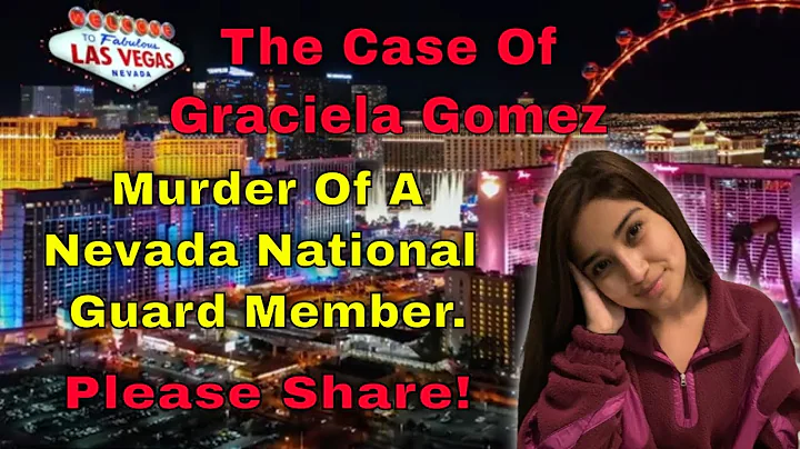 The Case of Graciela Gomez - Las Vegas, NV - Unsol...