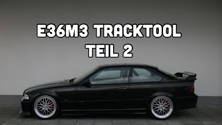 E36m3 Tracktool | Teil 2 | SLOWBOYS-Racing | 4K